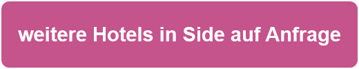 weitere Hotels in Side auf Anfrage